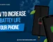 How to increase battery life of mobile